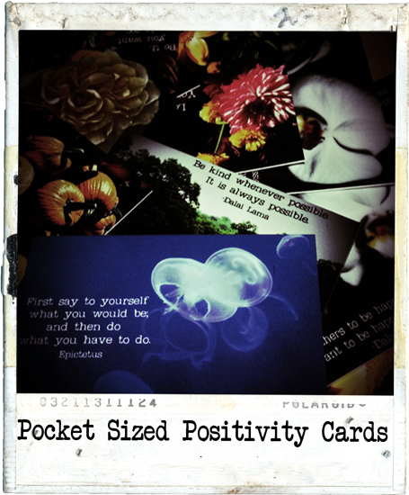 "Pocket Sized Positivity Cards", photography, affirmations